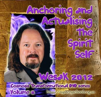 Cosmosis DVD 8 - Anchoring and actualising the spirit self (image for) Cosmosis DVD 8 - Anchoring and actualising the spirit self